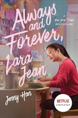 Always and Forever, Lara Jean, 3 Media Tie-In ed. цена и информация | Книги для подростков и молодежи | 220.lv