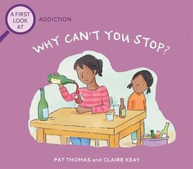 First Look At: Addiction: Why Can't You Stop? cena un informācija | Grāmatas pusaudžiem un jauniešiem | 220.lv