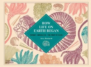 How Life on Earth Began: Fossils * Dinosaurs * The First Humans cena un informācija | Grāmatas pusaudžiem un jauniešiem | 220.lv
