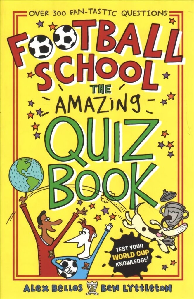 Football School: The Amazing Quiz Book cena un informācija | Grāmatas pusaudžiem un jauniešiem | 220.lv