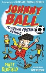 Johnny Ball: Accidental Football Genius цена и информация | Книги для подростков и молодежи | 220.lv