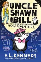 Uncle Shawn and Bill and the Not One Tiny Bit Lovey-Dovey Moon Adventure цена и информация | Книги для подростков и молодежи | 220.lv