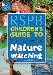 RSPB Children's Guide To Nature Watching цена и информация | Книги для подростков и молодежи | 220.lv