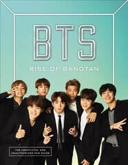 BTS: Rise of Bangtan: Rise of Bangtan cena un informācija | Grāmatas pusaudžiem un jauniešiem | 220.lv