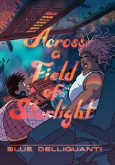 Across a Field of Starlight: (A Graphic Novel) cena un informācija | Grāmatas pusaudžiem un jauniešiem | 220.lv