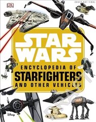 Star Wars (TM) Encyclopedia of Starfighters and Other Vehicles cena un informācija | Grāmatas pusaudžiem un jauniešiem | 220.lv