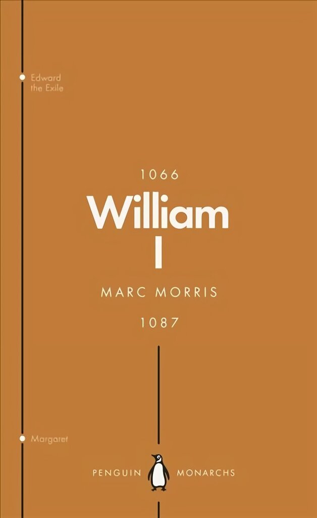 William I (Penguin Monarchs): England's Conqueror cena un informācija | Biogrāfijas, autobiogrāfijas, memuāri | 220.lv
