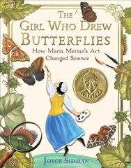 Girl Who Drew Butterflies: How Maria Merian's Art Changed Science cena un informācija | Grāmatas pusaudžiem un jauniešiem | 220.lv