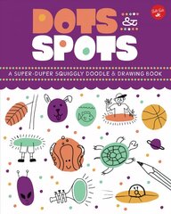 Dots & Spots: A Super-Duper Squiggly Doodle & Drawing Book цена и информация | Книги для подростков и молодежи | 220.lv