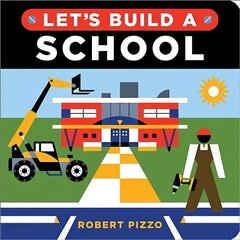 Let's Build a School: A Construction Book for Kids цена и информация | Книги для подростков и молодежи | 220.lv