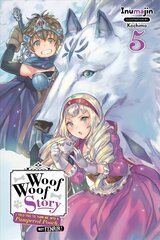 Woof Woof Story: I Told You to Turn Me Into a Pampered Pooch, Not Fenrir!,   Vol. 5 (light novel) цена и информация | Книги для подростков и молодежи | 220.lv