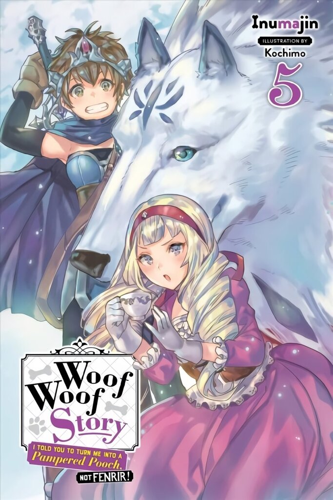 Woof Woof Story: I Told You to Turn Me Into a Pampered Pooch, Not Fenrir!, Vol. 5 (light novel) cena un informācija | Grāmatas pusaudžiem un jauniešiem | 220.lv