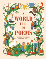 World Full of Poems: Inspiring poetry for children cena un informācija | Grāmatas pusaudžiem un jauniešiem | 220.lv