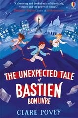 Unexpected Tale of Bastien Bonlivre цена и информация | Книги для подростков и молодежи | 220.lv
