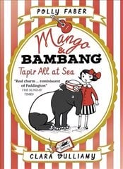 Mango & Bambang: Tapir All at Sea (Book Two), Book 2 cena un informācija | Grāmatas pusaudžiem un jauniešiem | 220.lv