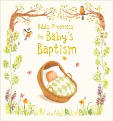 Bible Promises for Baby's Baptism New edition cena un informācija | Grāmatas pusaudžiem un jauniešiem | 220.lv