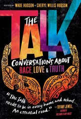Talk: Conversations about Race, Love and Truth cena un informācija | Grāmatas pusaudžiem un jauniešiem | 220.lv