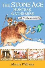 Stone Age: Hunters, Gatherers and Woolly Mammoths цена и информация | Книги для подростков  | 220.lv