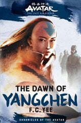 Avatar, The Last Airbender: The Dawn of Yangchen (Chronicles of the Avatar   Book 3) цена и информация | Книги для подростков  | 220.lv