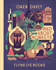 Mad About Monkeys, Owen Davey Animals Series цена и информация | Книги для подростков  | 220.lv