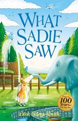 Dick King-Smith: What Sadie Saw Centenary Edition цена и информация | Книги для подростков и молодежи | 220.lv