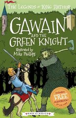 Gawain and the Green Knight (Easy Classics): The Legends of King Arthur: Merlin, Magic, and Dragons цена и информация | Книги для подростков и молодежи | 220.lv