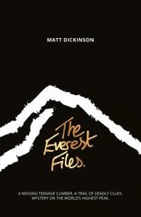 Everest Files: A thrilling journey to the dark side of Everest цена и информация | Книги для подростков и молодежи | 220.lv
