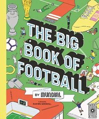 Big Book of Football by MUNDIAL cena un informācija | Grāmatas pusaudžiem un jauniešiem | 220.lv