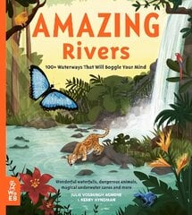 Amazing Rivers: 100plus Waterways That Will Boggle Your Mind cena un informācija | Grāmatas pusaudžiem un jauniešiem | 220.lv