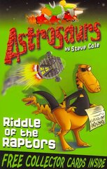 Astrosaurs 1: Riddle Of The Raptors: Riddle Of The Raptors cena un informācija | Grāmatas pusaudžiem un jauniešiem | 220.lv