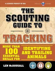 Scouting Guide to Tracking: An Officially-Licensed Book of the Boy Scouts of America: More than 100 Essential Skills for Identifying and Trailing Animals cena un informācija | Grāmatas pusaudžiem un jauniešiem | 220.lv