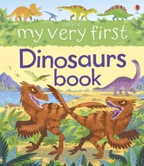 My Very First Dinosaurs Book цена и информация | Книги для подростков и молодежи | 220.lv