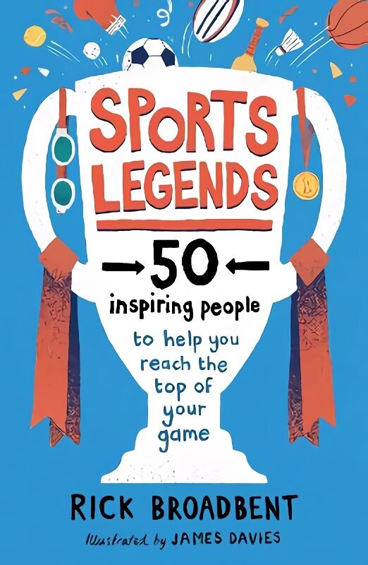 Sports Legends: 50 Inspiring People to Help You Reach the Top of Your Game цена и информация | Grāmatas pusaudžiem un jauniešiem | 220.lv