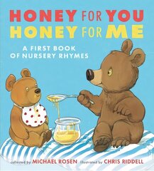 Honey for You, Honey for Me: A First Book of Nursery Rhymes цена и информация | Книги для подростков и молодежи | 220.lv