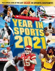 Scholastic Year in Sports 2021 2021 ed. цена и информация | Книги для подростков и молодежи | 220.lv