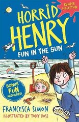 Horrid Henry: Fun in the Sun cena un informācija | Grāmatas pusaudžiem un jauniešiem | 220.lv