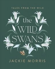 Wild Swans cena un informācija | Grāmatas pusaudžiem un jauniešiem | 220.lv