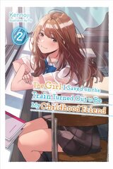 Girl I Saved on the Train Turned Out to Be My Childhood Friend, Vol. 2 (light novel) цена и информация | Книги для подростков и молодежи | 220.lv