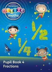 Heinemann Active Maths - First Level - Exploring Number - Pupil Book 4 -   Fractions: First Level Pupil Book 4 цена и информация | Книги для подростков  | 220.lv