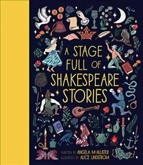Stage Full of Shakespeare Stories: 12 Tales from the world's most famous playwright Illustrated Edition, Volume 3 cena un informācija | Grāmatas pusaudžiem un jauniešiem | 220.lv