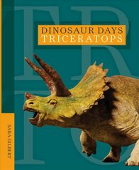 Dinosaur Days: Triceratops cena un informācija | Grāmatas pusaudžiem un jauniešiem | 220.lv