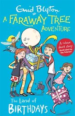 Faraway Tree Adventure: The Land of Birthdays: Colour Short Stories cena un informācija | Grāmatas pusaudžiem un jauniešiem | 220.lv