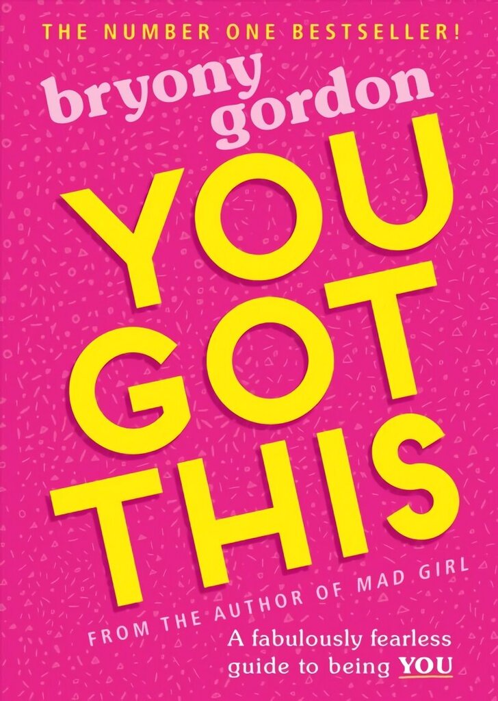 You Got This: A fabulously fearless guide to being YOU цена и информация | Grāmatas pusaudžiem un jauniešiem | 220.lv