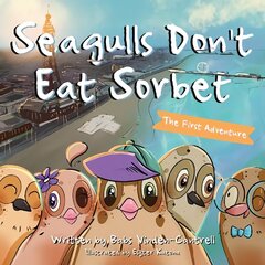 Seagulls Don't Eat Sorbet: The First Adventure цена и информация | Книги для подростков и молодежи | 220.lv
