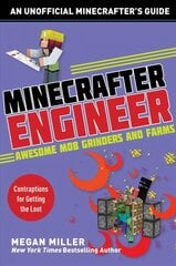 Minecrafter Engineer: Awesome Mob Grinders and Farms: Contraptions for Getting the Loot cena un informācija | Grāmatas pusaudžiem un jauniešiem | 220.lv