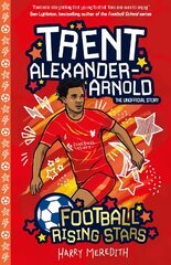 Football Rising Stars: Trent Alexander-Arnold cena un informācija | Grāmatas pusaudžiem un jauniešiem | 220.lv