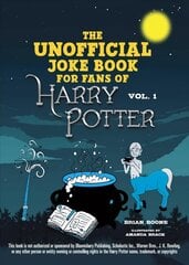 Unofficial Joke Book for Fans of Harry Potter: Vol 1.: Great Guffaws for Gryffindor цена и информация | Книги для подростков и молодежи | 220.lv