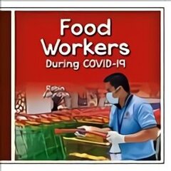 Food Workers During Covid-19 cena un informācija | Grāmatas pusaudžiem un jauniešiem | 220.lv