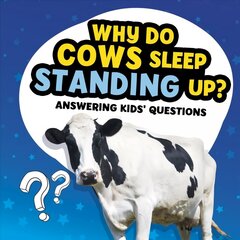 Why Do Cows Sleep Standing Up? цена и информация | Книги для подростков  | 220.lv