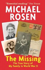 Missing: The True Story of My Family in World War II цена и информация | Книги для подростков и молодежи | 220.lv